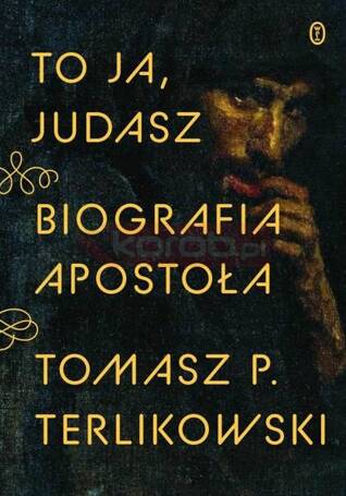 To ja, Judasz. Biografia apostoła