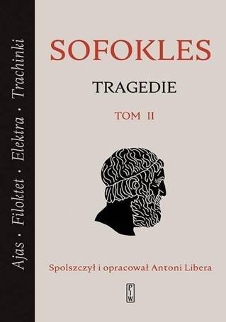 Tragedie T.2 Ajas, Filoktet, Elektra, Trachinki