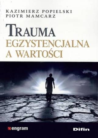 Trauma egzystencjalna a wartości