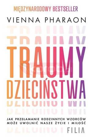 Traumy dzieciństwa. Jak przełamanie rodzinnych...