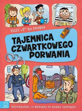 Trzy T na tropie. Tajemnica czwartkowego porwania