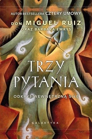 Trzy pytania. Odkryj wewnętrzną siłę