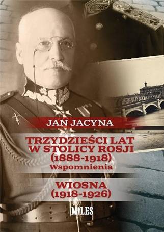 Trzydzieści lat w stolicy Rosji (1888-1918)