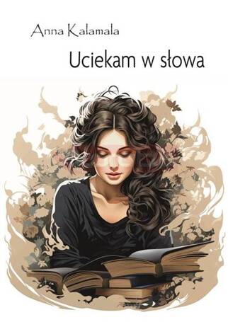 Uciekam w słowa