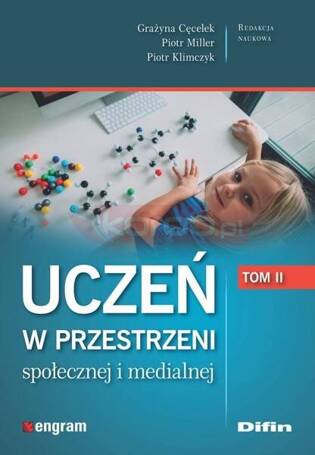 Uczeń w przestrzeni społecznej i medialnej T.2