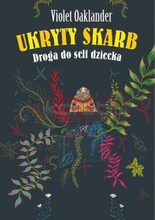 Ukryty skarb. Droga do self dziecka