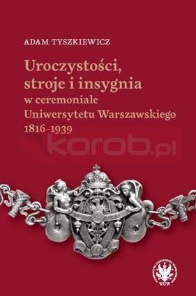 Uroczystości, stroje i insygnia w ceremoniale..