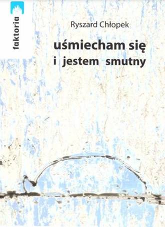 Uśmiecham się i jestem smutny