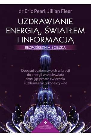 Uzdrawianie energią, światłem i informacją