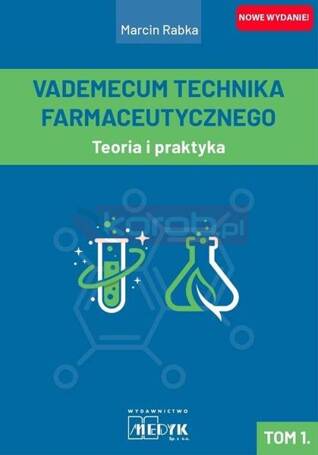 Vademecum Technika Farmaceutycznego. Tom 1.