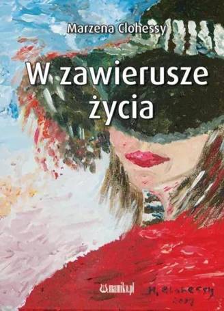 W zawierusze życia