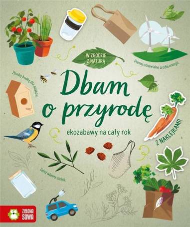 W zgodzie z naturą. Dbam o przyrodę