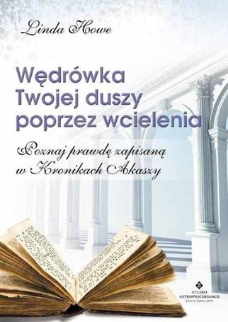 Wędrówka Twojej duszy poprzez wcielenia