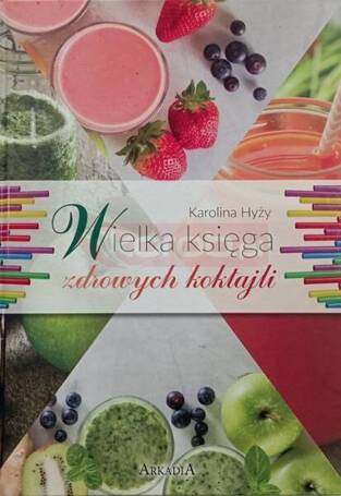 Wielka księga zdrowych koktajli