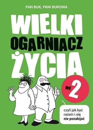 Wielki Ogarniacz Życia, czyli jak być szczęśliw