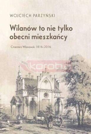 Wilanów to nie tylko obecni mieszkańcy