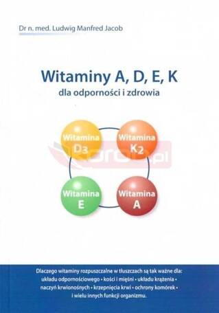 Witaminy A, D, E, K dla odporności i zdrowia