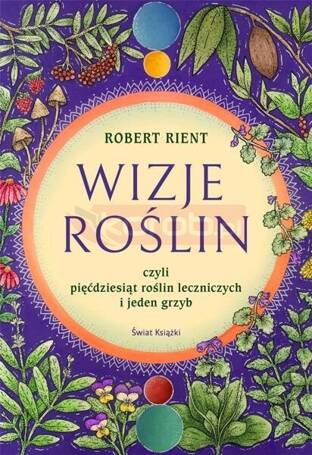 Wizje roślin, czyli 50 roślin leczniczych