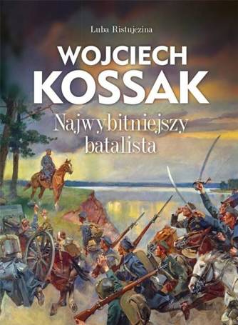 Wojciech Kossak Najwybitniejszy batalista