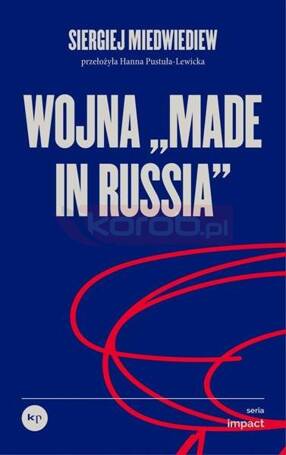 Wojna ,,made in Russia"