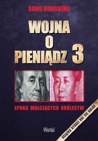 Wojna o pieniądz 3. Epoka walczących królestw