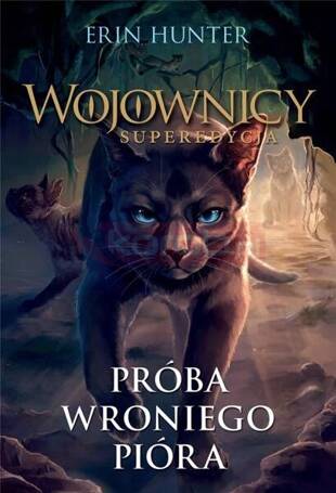 Wojownicy. Próba Wroniego Pióra