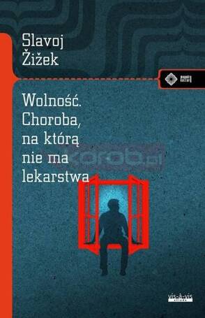 Wolność. Choroba, na którą nie ma lekarstwa