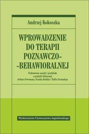 Wprowadzenie do terapii poznawczo - behawioralnej