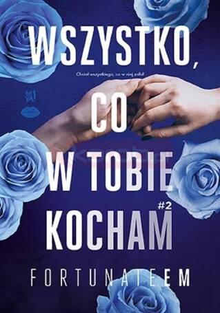 Wszystko, co w tobie kocham T.2