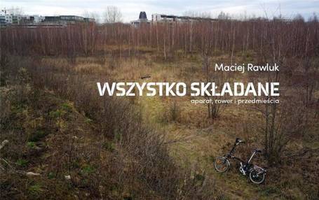 Wszystko składane. Rower, aparat i przedmieścia