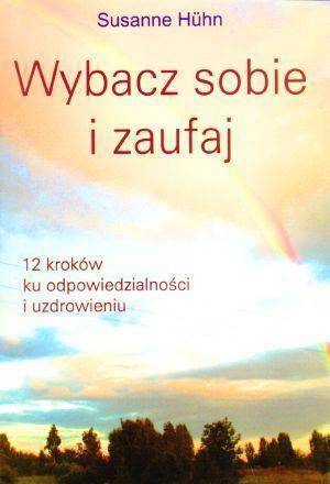 Wybacz sobie i zaufaj