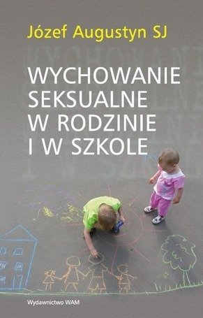 Wychowanie seksualne w rodzinie i w szkole