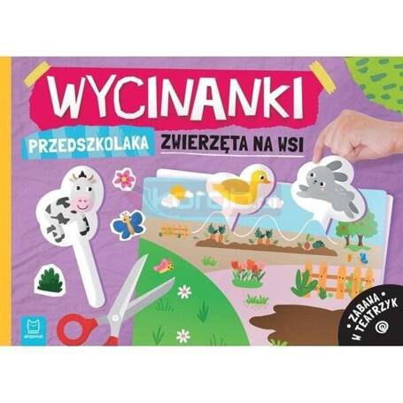 Wycinanki przedszkolaka. Zwierzęta na wsi