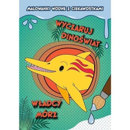 Wyczaruj dinoświat. Władcy mórz