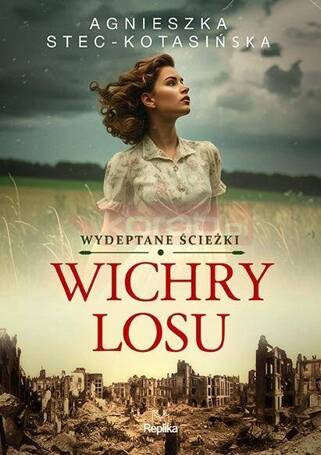 Wydeptane ścieżki T.1 Wichry losu