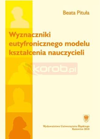 Wyznaczniki eutyfronicznego modelu kształcenia..