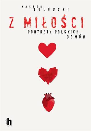 Z miłości. Portrety polskich domów