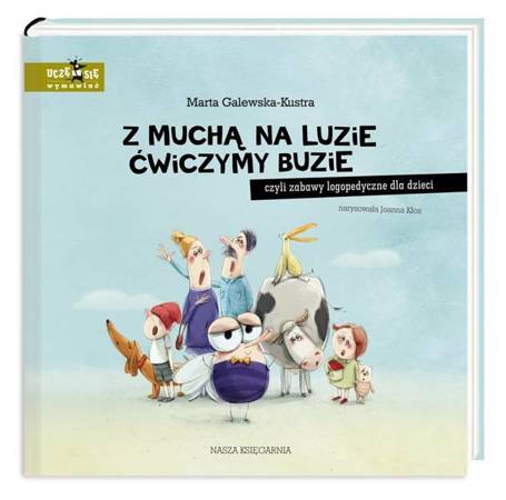 Z muchą na luzie ćwiczymy buzie, czyli zabawy...