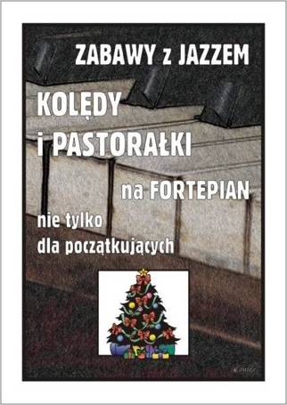 Zabawy z jazzem. Kolędy i pastorałki