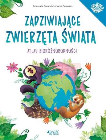 Zadziwiające zwierzęta świata. Atlas