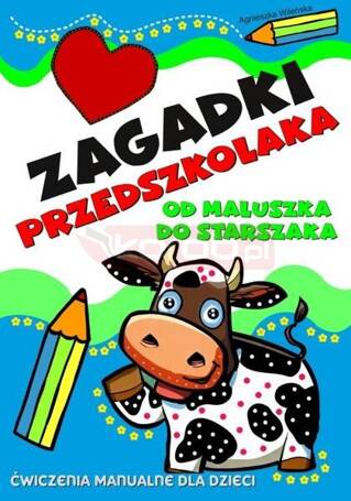 Zagadki przedszkolaka od maluszka do starszaka