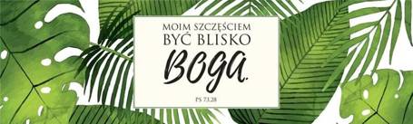 Zakładka duża - Moim szczęściem być blisko Boga