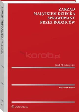 Zarząd majątkiem dziecka sprawowany przez rodziców