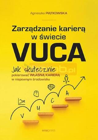 Zarządzanie karierą w świecie VUCA