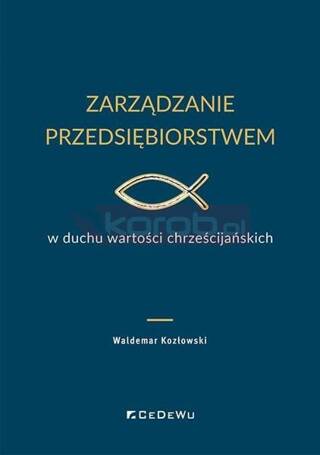 Zarządzanie przedsiębiorstwem w duchu wartości..