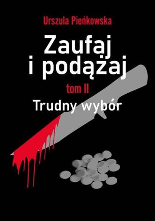 Zaufaj i podążaj T.2 Trudny wybór