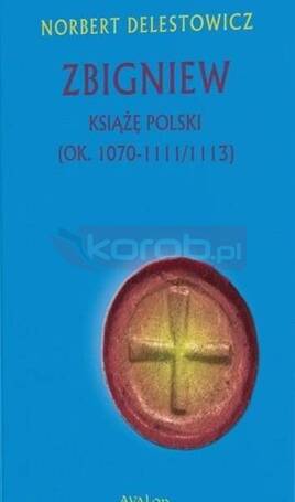 Zbigniew książę Polski (ok. 1070-1111/1113)