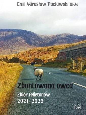 Zbuntowana owca. Zbiór felietonów 2021-2023