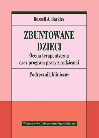 Zbuntowane dzieci. Ocena terapeutyczna oraz...