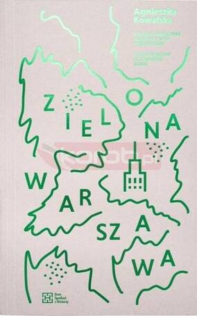 Zielona Warszawa. Alternatywny przewodnik